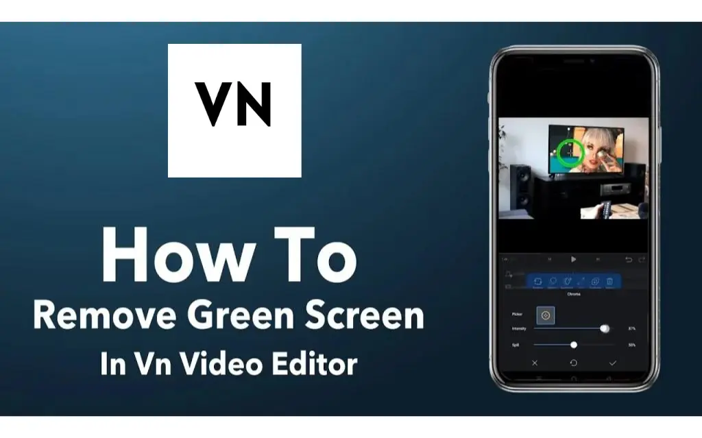How to Remove Green Screen in VN Video Editor?